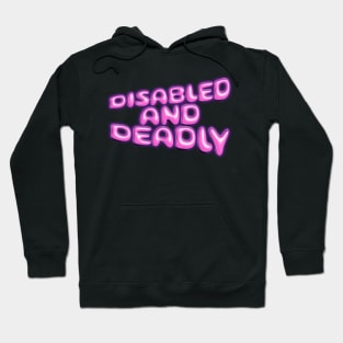 Disabled and Deadly Hoodie